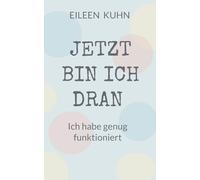 JETZT BIN ICH DRAN: Ich habe genug funktioniert