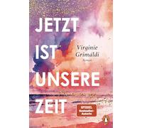 Jetzt ist unsere Zeit: Roman - Eine berührende Vater-Tochter-Geschichte von der Autorin des Bestsellers 'Unser Tag ist heute'