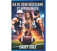 Jeu de cœur nécessaire et approximatif: Un ménage d'amour sportif à combustion lente • Consentement • Chaleur sombre