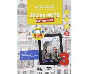 Jeu de mots. livre de l'eleve et cahier. Édition vidéo. Per la Scuola media. Con e-book. Con espansione online. Con 2 libri: Nuovo esame di stato-jeu de cartes. Con DVD-ROM (Vol. 3)