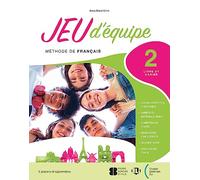 Jeu d'equipe. Avec Livre et Cahier. Per la Scuola media. Con e-book. Con espansione online (Vol. 2)