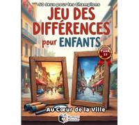 Jeu des Différences pour Enfants - Au Cœur de la Ville: 50 Puzzles Colorés pour les Super Détectives | Livre d'Observation Cherche et Trouve les 5 Erreurs | Teste ta Concentration