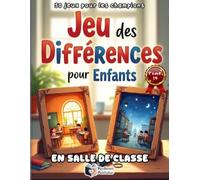 Jeu des Différences pour Enfants - En Salle de Classe: 50 Puzzles Colorés et Jeux d'Observation pour Garçons et Filles - Mode Challenge avec Suivi des Points (Sans Solutions)
