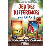 Jeu des Différences pour Enfants - Les Animaux de la Ferme: 50 Puzzles Colorés pour les Super Détectives | Livre d'Observation Cherche et Trouve les 5 Erreurs | Teste ta Concentration