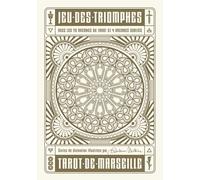 Jeu des triomphes: Avec les 78 arcanes de tarot et 4 arcanes oubliés