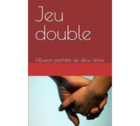 Jeu double: l'illusion parfaite de deux âmes
