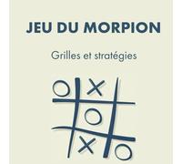 Jeu du Morpion: Grilles et Stratégies