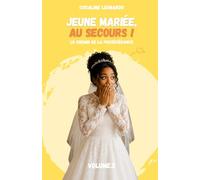 Jeune mariée, au secours !: Le chemin de la persévérance