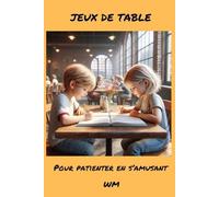 JEUX DE TABLE: Pour patienter en s'amusant, au restaurant, un carnet pour jouer à deux