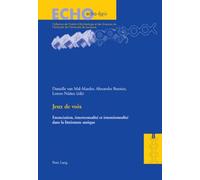 Jeux de voix : énonciation, intertextualité et intentionnalité dans la littérature antique: Enonciation, intertextualité et intentionnalité dans la littérature antique: 8