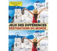 Jeux Des Différences: Destinations Du Monde: Présentant 50 belles destinations du monde