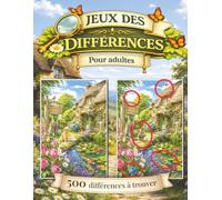 Jeux des différences : Maisons de campagne: 500 différences à trouver dans 50 scènes chaleureuses et apaisantes pour adultes et seniors