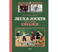 Jeux et jouets de notre enfance