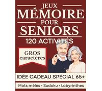 Jeux pour Seniors: Mots mêlés, sudoku, labyrinthes: jeux cognitifs faciles - grands caractères avec solutions pour stimuler la mémoire et le cerveau
