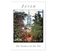 Jever - il Mare del Nord davanti alla porta (calendario da parete 2026 DIN A3 alto), calendario mensile Calvendo