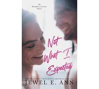 Jewel E Ann Not What I Expected (Tascabile)