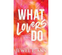 Jewel E Ann What Lovers Do (Tascabile)
