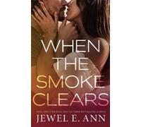 Jewel E. Ann When the Smoke Clears (Tascabile)