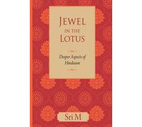 Jewel in the Lotus: Deeper Aspects of Hinduism
