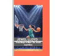 JEWEL LLOYD: From hoops to hope: the story of jewel Lloyd