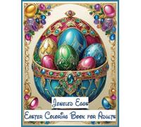 Jeweled Eggs Easter Coloring Book for Adults: 60 Large Print Glamorous Grayscale Images for Festive Fun