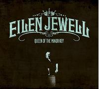Jewell, Eilen - Queen Of The Minor Key