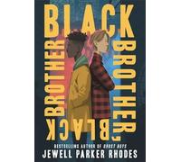 Jewell Parker Rhodes Black Brother, Black Brother (Copertina rigida)