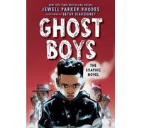 Jewell Parker Rhodes Ghost Boys: The Graphic Novel (Copertina rigida)