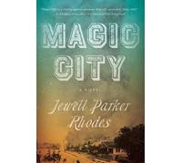 Jewell Parker Rhodes Magic City (Tascabile)