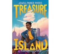 Jewell Parker Rhodes Treasure Island: Runaway Gold (Copertina rigida)