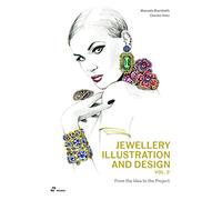 Manuela Brambat Jewellery Illustration and Design, Vol.2: From the I (Tascabile)