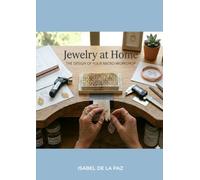 Jewelry at home: The design of your micro-workshop