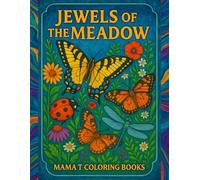 Jewels of the Meadow: A Coloring Book Journey Through Butterflies, Wildflowers & Meadow Magic