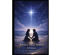 Jewel's True North: Book 2 of the Jewel Chronicles