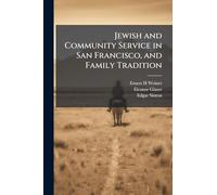 Jewish and Community Service in San Francisco, and Family Tradition