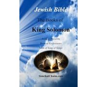 Jewish Bible - The Books of King Solomon: English translation directly from Hebrew