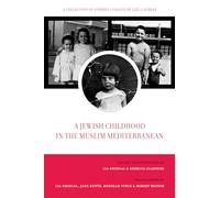 Lia Brozgal A Jewish Childhood in the Muslim Mediterranean (Tascabile)