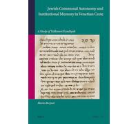 Jewish Communal Autonomy and Institutional Memory in Venetian Crete: A Study of Takkanot Kandiyah: 75