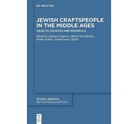 Jewish Craftspeople in the Middle Ages: Objects, Sources and Materials