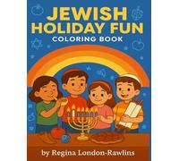 Jewish Holiday Fun Coloring Book: Celebrate Hanukkah, Passover, Purim & More!: Learn, color, and celebrate the beauty of Jewish traditions with 30 joyful holiday illustrations for kids ages 4-10