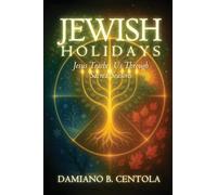 Jewish Holidays: Jesus Teaches Us Through Sacred Seasons