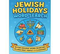 Jewish Holidays Word Search: 50 Fun Holiday Word Searches In Large Print | Perfect for Classrooms!
