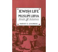 Jewish Life in Muslim Libya: Rivals and Relatives