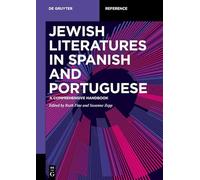 Jewish Literatures in Spanish and Portuguese: A Comprehensive Handbook
