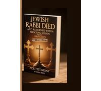 JEWISH RABBI DIED AND RETURNED WITH A SHOCKING VISION ABOUT CHRISTIANITY: NDE TESTIMONY