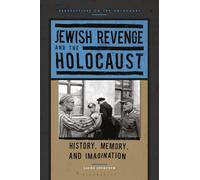 Jewish Revenge and the Holocaust: History, Memory, and Imagination