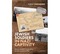 Jewish Soldiers in Nazi Captivity: American and British Prisoners of War during the Second World War