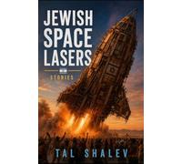 Jewish Space Lasers: Short Stories