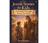 Jewish Stories for Kids: Traveling Through Torah and Tales