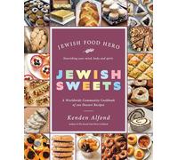 Jewish Sweets: A Worldwide Community Cookbook of 100 Dessert Recipes